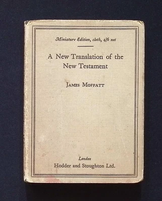 A New Translation of the New Testament:  Miniature Edition, James Moffatt, c1940 - Image 1 of 4