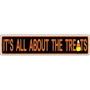 Its All About the Treats Metal Street Sign Plaque for Home Door Garage Wall - Picture 1 of 1