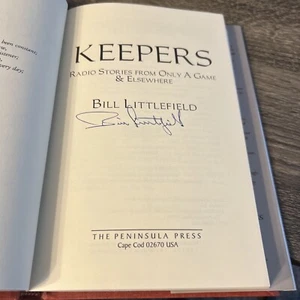 Bill Littlefield Signed Book - Keepers - Radio Stories HC 1st - Only A Game - Bild 1 von 5