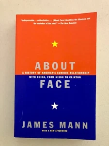 About Face A History of America's Curious Relationship with China by James Mann - Picture 1 of 1