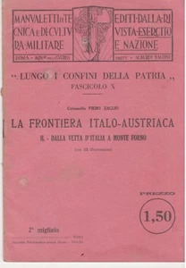 GRANDE GUERRA-FRONTIERA ITALO-AUSTRIACA-II.DALLA VETTA D'ITALIA A MONTE FORNO - Bild 1 von 1