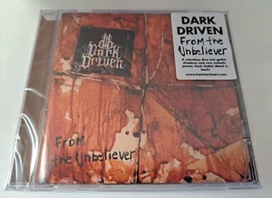 Dark Driven From the Unbeliever New CD Gothic Metal - Picture 1 of 2