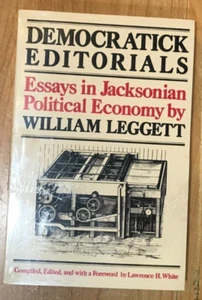Democratick Editorials; Essays in Jacksonian Political Economy - Picture 1 of 1