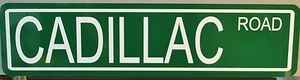 CADILLAC ROAD Metal Street Sign Eldorado Deville Elvis Custom Classic Ranch Bar - Picture 1 of 1