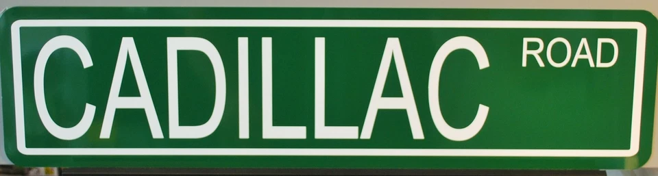CADILLAC ROAD Metal Street Sign Eldorado Deville Elvis Custom Classic Ranch Bar - Image 1 of 1