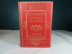 Vtg 1907 - ROSEMARY in SEARCH of a FATHER by C.N. & A.M. Williamson - VG - Picture 1 of 11