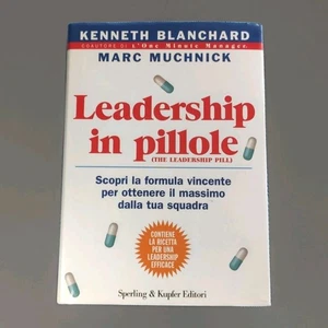 Leadership in Pillole Ken Blanchard Edizione Italiana Libro Management Coaching - Foto 1 di 8