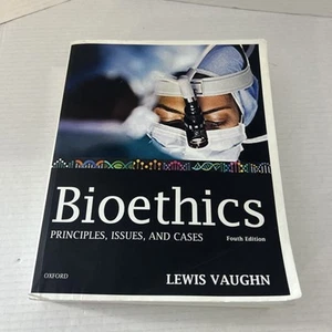 Bioethik: Prinzipien, Ausgaben und Fälle von Vaughn, Lewis - Bild 1 von 2