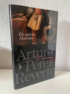 EL CAPITÁN ALATRISTE - ARTURO PÉREZ-REVERTE - ALFAGUARA - 2010 - ¡COMO NUEVO! - Imagen 1 de 2