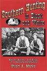 Southern Hunting in Black and White: Nature, History, and Ritual in a Carolina C