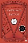Simbolismos Em A Flauta Mgica, De Mozart By L?Cia Helena Galv?O Paperback Book