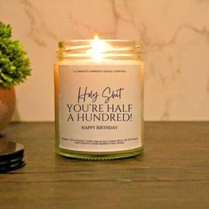 Holy Sh*t You're Half @ Hundred Candle |50th Birthday Gift | Funny Birthday - Picture 1 of 5