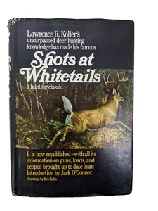 Lawrence R. Koller's Shots At Whitetails A Hunting Classic - Picture 1 of 3