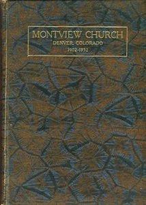 History Montview Boulevard Presbyterian Church Denver 1902-1932 Barrett Signed - Bild 1 von 7