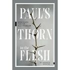 Pauls Thorn In The Flesh   New Clues For An Old Proble   Paperback New Berding