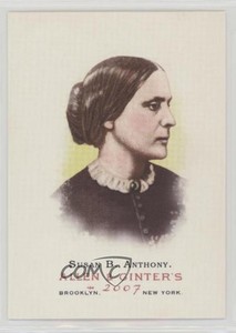2007 Topps Allen & Ginter's Susan B Anthony #24