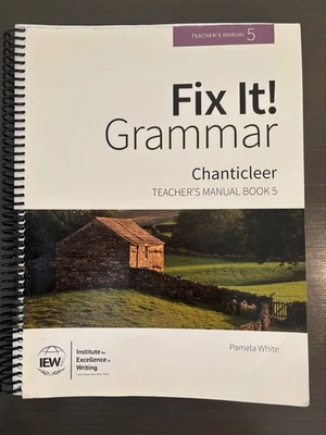 Fix It! Grammar Book 5 – Teacher’s Manual – Chanticleer – IEW – Gently Used - Image 1 of 4