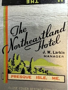 The Northeastland Hotel Presque Isle Maine Streichholzschachtelhülle - Bild 1 von 2
