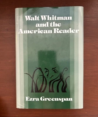 Walt Whitman and the American Reader. Greenspan. 1990. HCDJ. VG. - Image 1 of 4