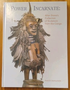 POWER INCARNATE Allan Stone Collection of Sculpture from the Congo Kevin Dumouch - Picture 1 of 3