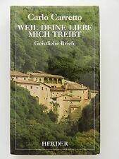 Carlo Carretto Weil deine Liebe mich treibt Geistliche Briefe Buch