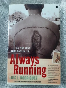 Always Running: La Vida Loca: Gang Days in L.A. by Rodriguez, Luis J. - Picture 1 of 2