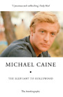 Michael Caine The Elephant To Hollywood (Poche)