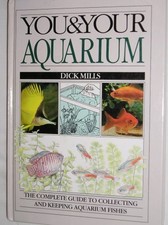 YOU & YOUR AQUARIUM-DICK MILLS