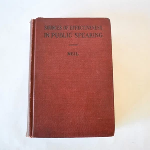 Sources of Effectiveness in Public Speaking C. Edmund Neil 1920 Antique Book - Picture 1 of 7