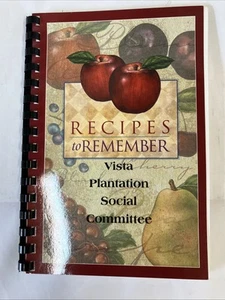 Recipes to Remember Vista Plantation Social Committee 2004 Cookbook Very Good - Picture 1 of 18