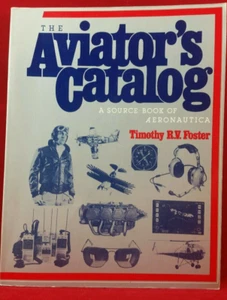 THE AVIATOR'S CATALOG -  A Source Book Of Aeronautica pb 1981 Foster - Picture 1 of 9