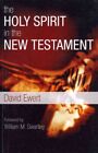 Holy Spirit in the New Testament, Paperback by Ewert, David; Swartley, Willar...