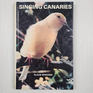 Singing Canaries by Klaus Speicher Hardcover Book - Picture 1 of 13