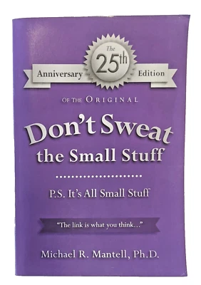Don't Sweat the Small Stuff: P. S. It's All Small Stuff By Michael R. Mantell - Image 1 of 4