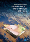 An Introduction to Geographical Information Systems, Dr Ian Heywood, Ms Sarah Co