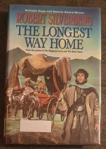 The Longest Way Home by Robert Silverberg - hardcover book - 2002 - 1st edition - Picture 1 of 1