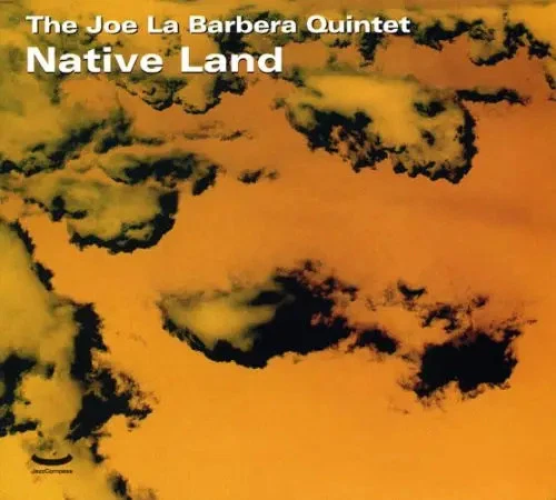 CD The Joe La Barbera Quintet Native Land DIGIPAK Jazz Compass - Bild 1 von 1