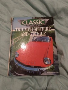 Classic Sportscar Triumph Spitfire And GT6 File hardback book Graham Robson - Picture 1 of 4