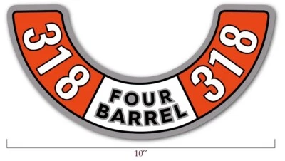 NEW 318 FOUR BARREL Air Cleaner Decal Sticker for Dodge Plymouth Chrysler USA - Image 1 of 4