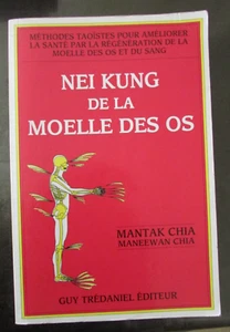NEI KUNG de la MOELLE DES OS MÉTHODES TAOÏSTES POUR L'AMÉLIORATION DE LA SANTÉ - Picture 1 of 2