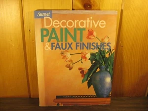 Sunset Decorative Paint & Faux Finishes DIY How-To Decorating Guidebook TPB Book - Picture 1 of 4