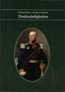 Denkwürdigkeiten. Reinhard Freiherr v. Dalwigk zu Lichtenfels. [Hrsg.: Reinhard  - Bild 1 von 1