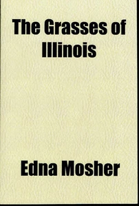 Grasses of Illinois 1918 Agriculture Study Edna Mosher Univ of IL Urbana Paperba - Picture 1 of 1