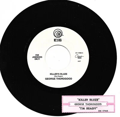 George Thorogood, Killer's Bluze/I'm Ready, 45 EX EMI - Image 1 of 2