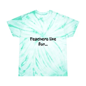 Teacher Tie-Dye Tee-Teachers Live for Fridays! - Picture 1 of 17