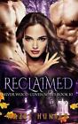 Reclaimed (Book Ten of the Silver Wood Coven Series): A Paranormal Romance Novel