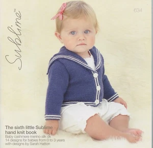 Sixth Little Sublime Hand Knit Book #634 Knitting Patterns 14 designs Babies 0-3 - Picture 1 of 13