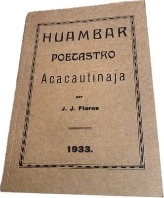 Huambar Poetastro Acacautinaja, Juan José Flores, Edicion Facsimilar - Image 1 of 3