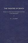 Klemp   The Theatre Of Death Rituals Of Justice From The English Civi   J555z