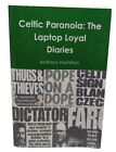 Celtic Paranoia The Laptop Loyal diaries Anthony Hamilton paperbackunread